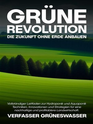 cover image of Grüne Revolution--Die Zukunft ohne Erde anbauen
